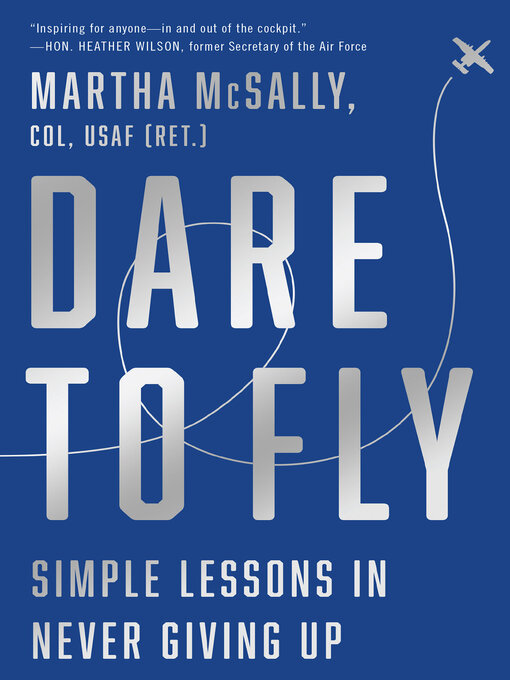 Title details for Dare to Fly by Martha McSally - Wait list